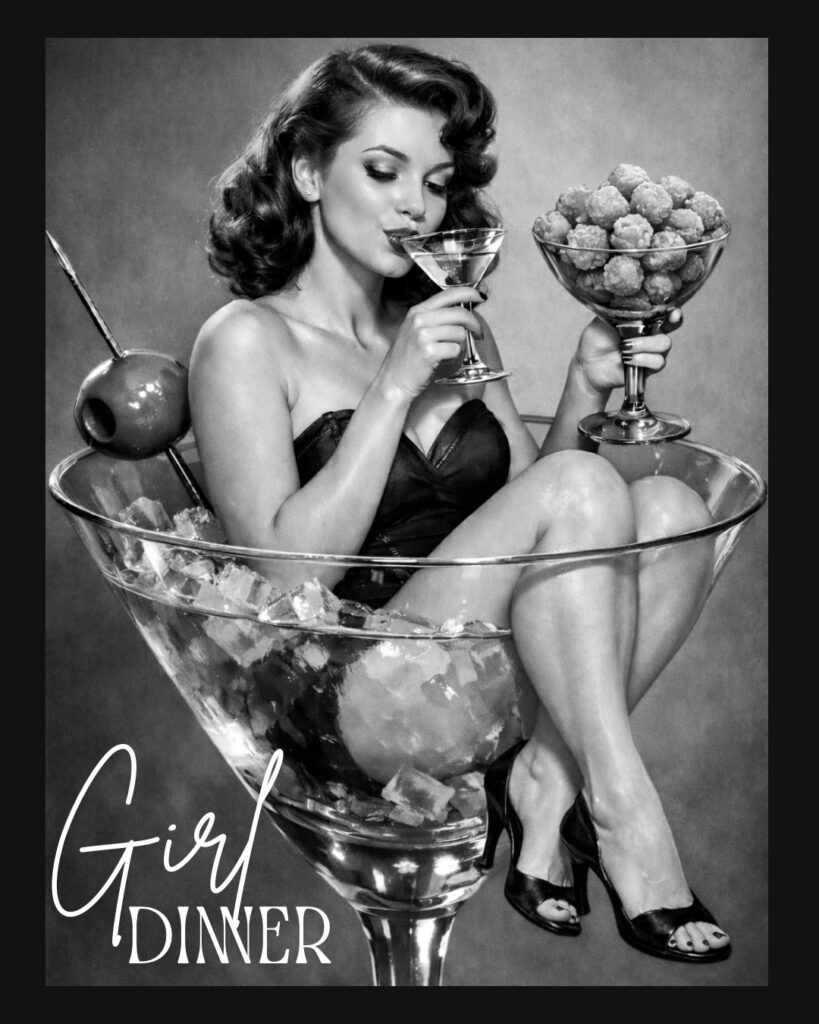 Girl Dinner